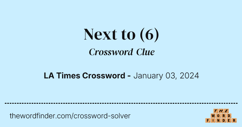 Next to crossword clue image