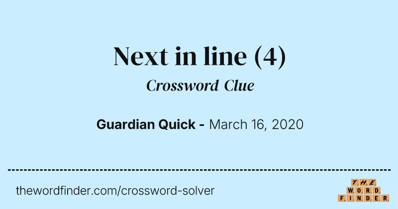 Next in line crossword clue image