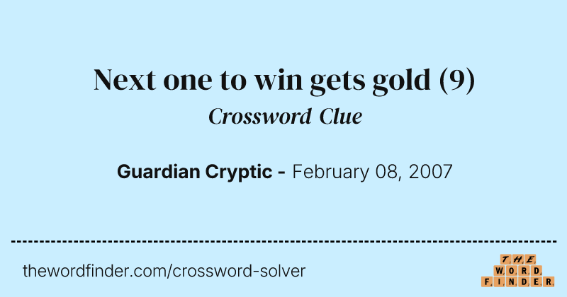 Next one to win gets gold crossword clue image