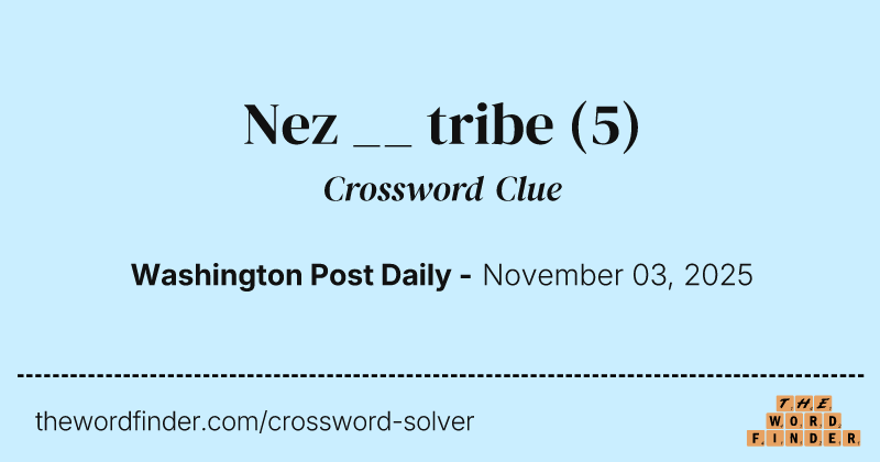 Nez __ tribe crossword clue image