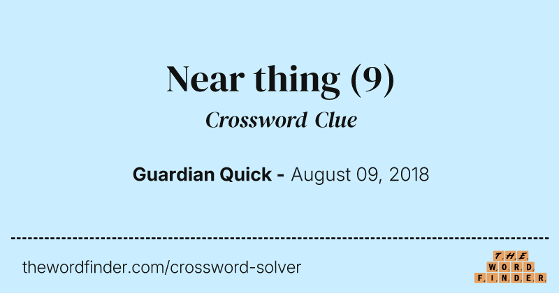Near thing crossword clue image