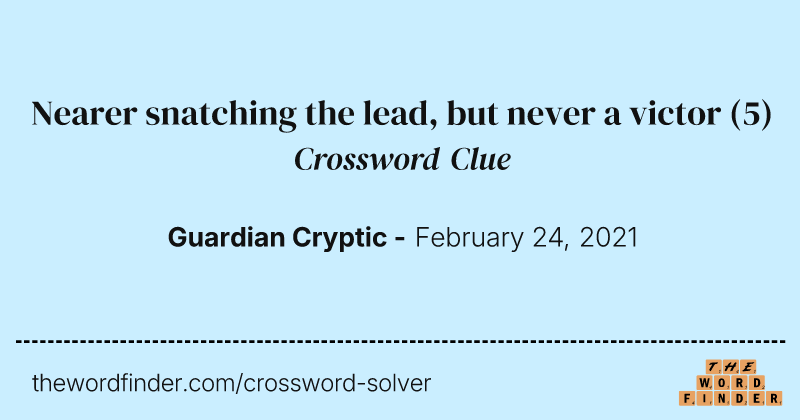 Nearer snatching the lead, but never a victor crossword clue image