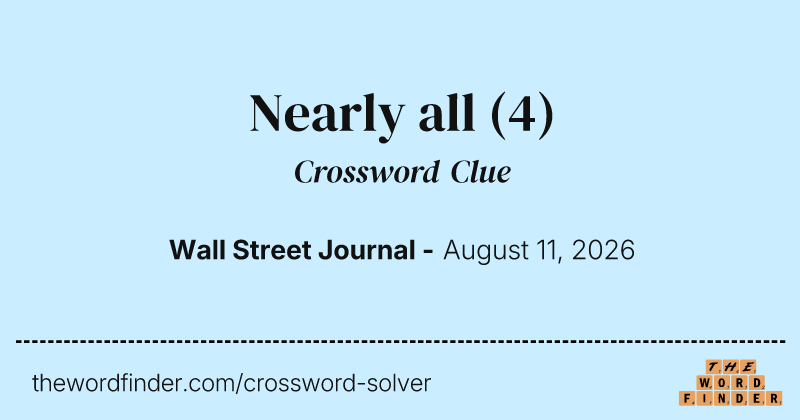 Nearly all crossword clue image