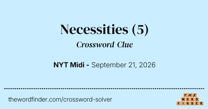 Necessities crossword clue image
