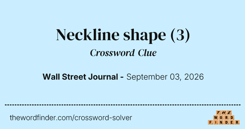 Neckline shape crossword clue image