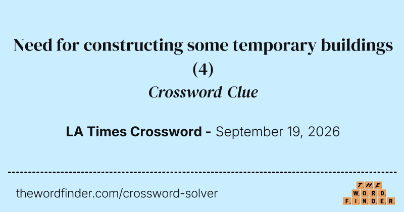 Need for constructing some temporary buildings crossword clue image