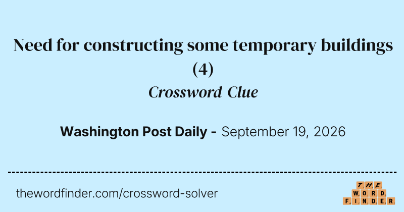 Need for constructing some temporary buildings crossword clue image