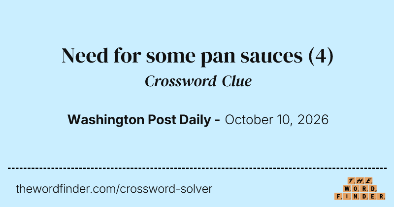Need for some pan sauces crossword clue image