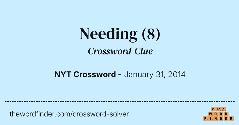 Needing crossword clue image