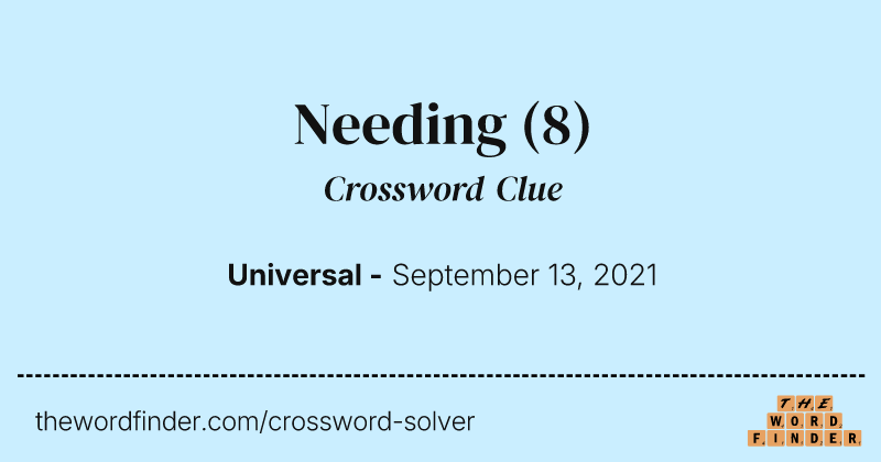 Needing crossword clue image