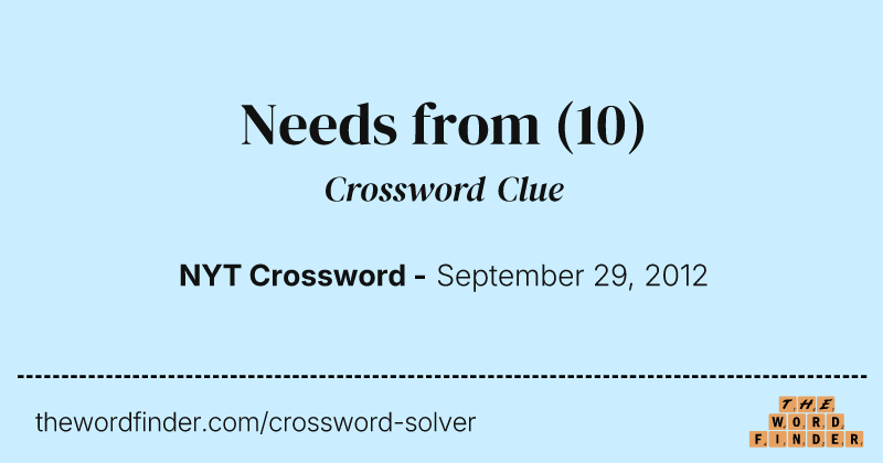 Needs from crossword clue image