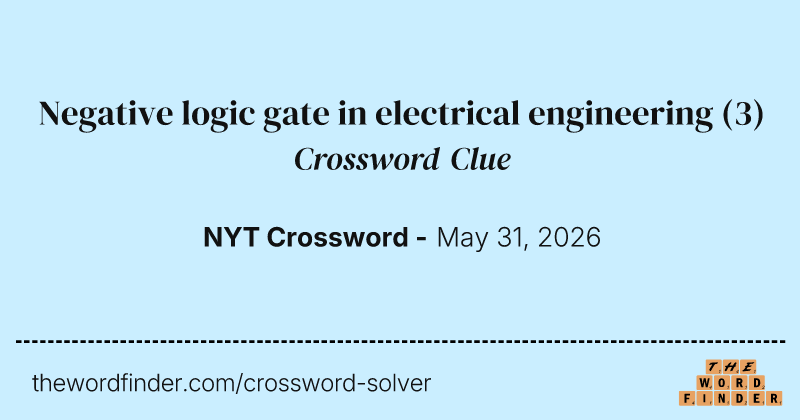 Negative logic gate in electrical engineering crossword clue image