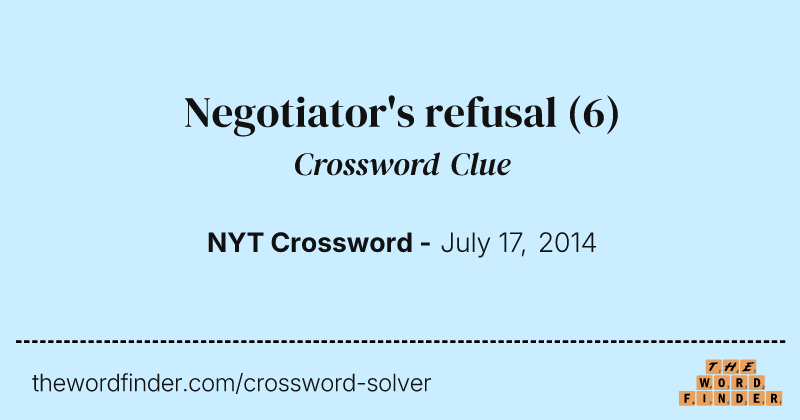 Negotiator's refusal crossword clue image