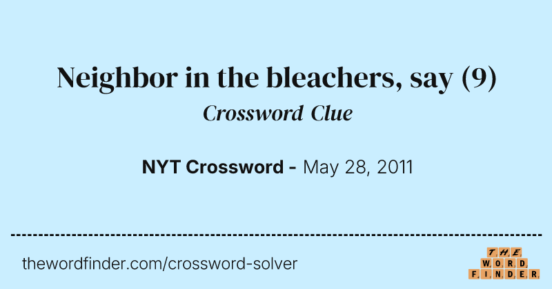 Neighbor in the bleachers, say crossword clue image