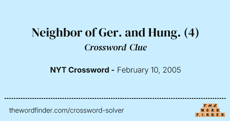 Neighbor of Ger. and Hung. crossword clue image