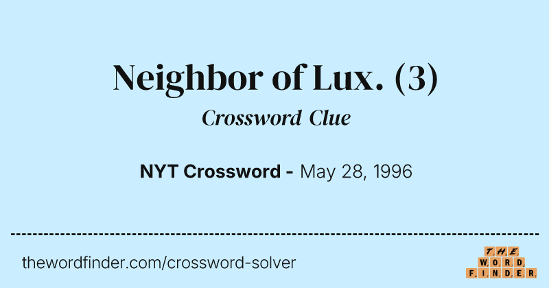 Neighbor of Lux. crossword clue image
