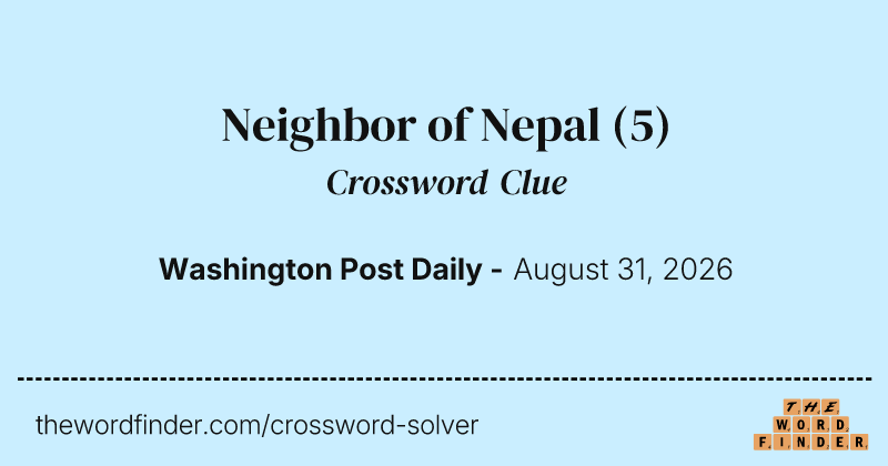 Neighbor of Nepal crossword clue image