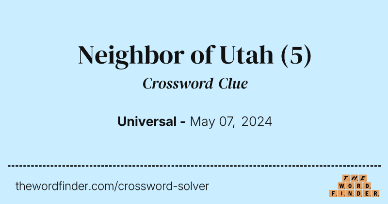 Neighbor of Utah crossword clue image