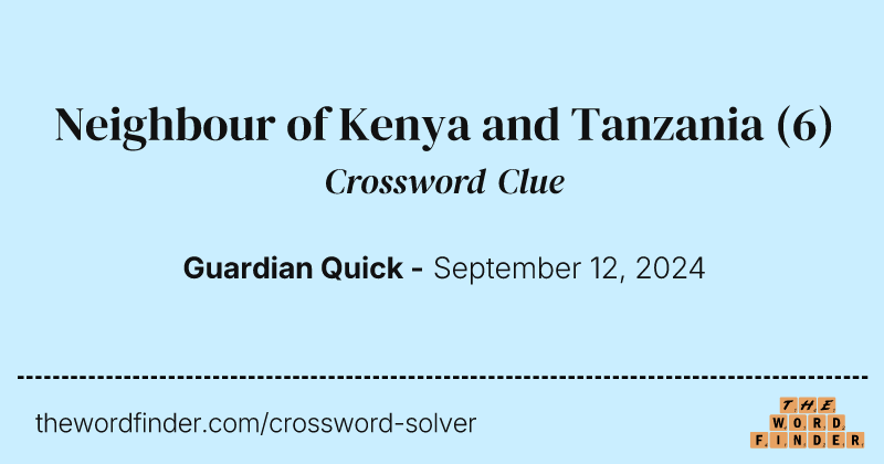 Neighbour of Kenya and Tanzania crossword clue image