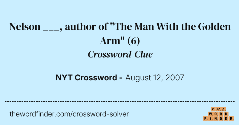 Nelson ___, author of "The Man With the Golden Arm" crossword clue image