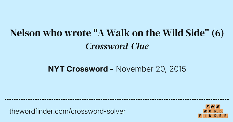 Nelson who wrote "A Walk on the Wild Side" crossword clue image