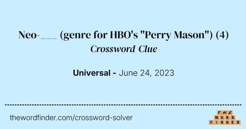 Neo-___ (genre for HBO's "Perry Mason") crossword clue image