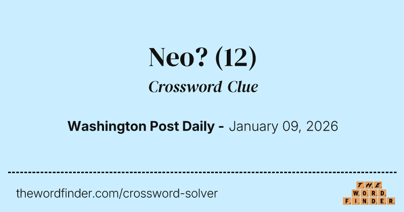 Neo? crossword clue image