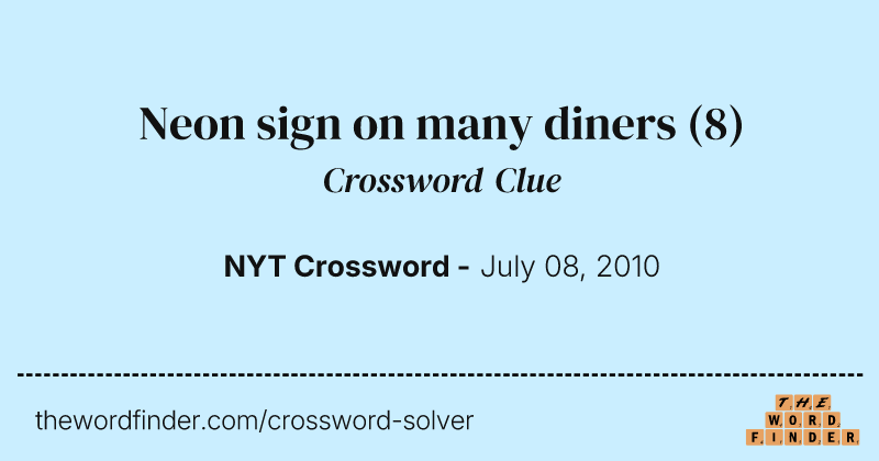 Neon sign on many diners crossword clue image
