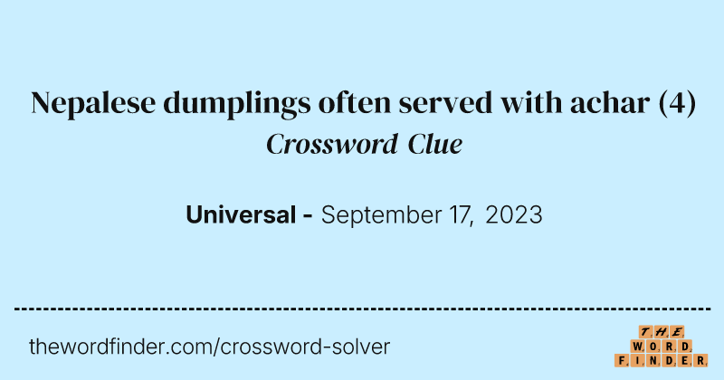 Nepalese dumplings often served with achar crossword clue image
