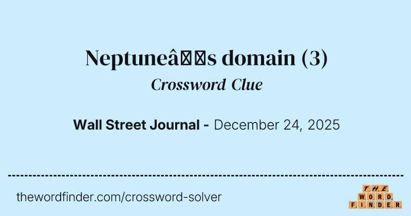 Neptune’s domain crossword clue image