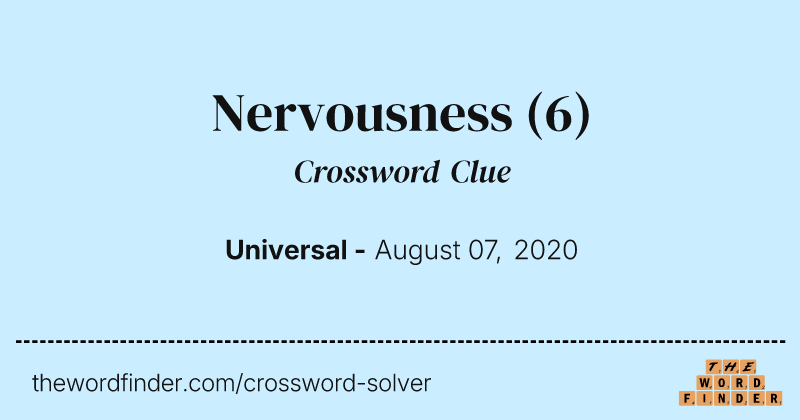 Nervousness crossword clue image