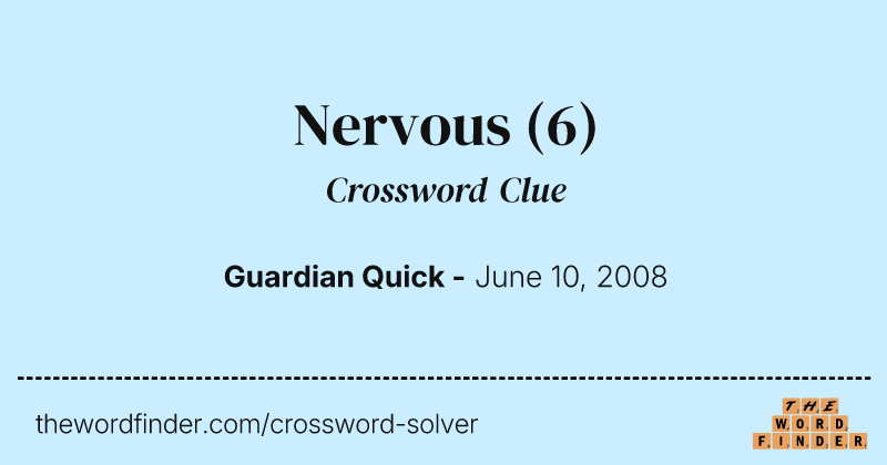 Nervous crossword clue image