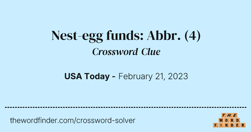 Nest-egg funds: Abbr. crossword clue image