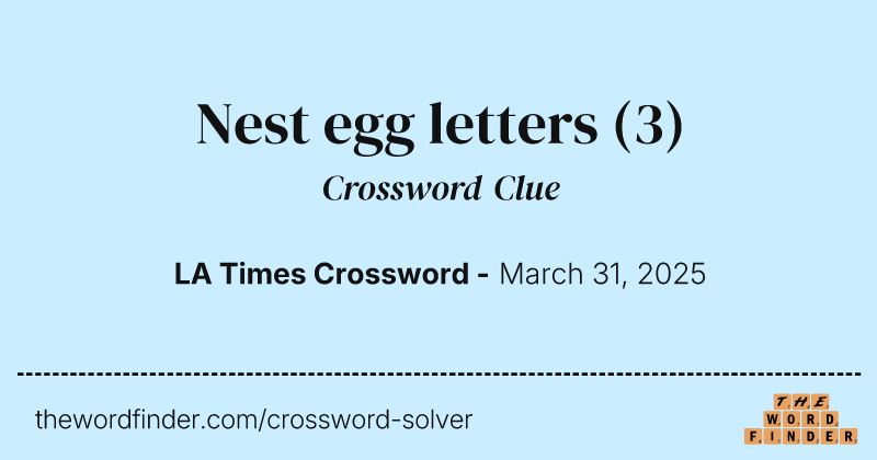 Nest egg letters crossword clue image