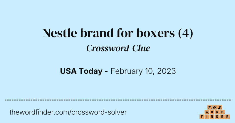 Nestle brand for boxers crossword clue image