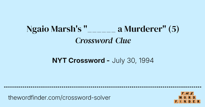 Ngaio Marsh's "______ a Murderer" crossword clue image