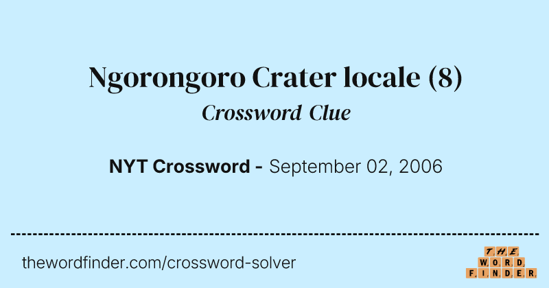 Ngorongoro Crater locale crossword clue image