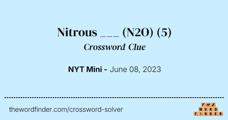 Nitrous ___ (N2O) crossword clue image