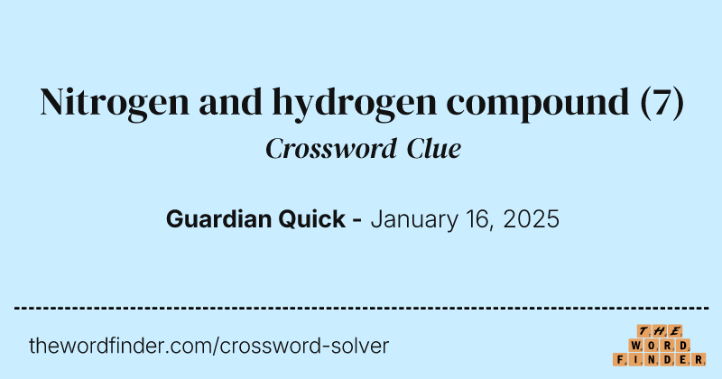 Nitrogen and hydrogen compound crossword clue image