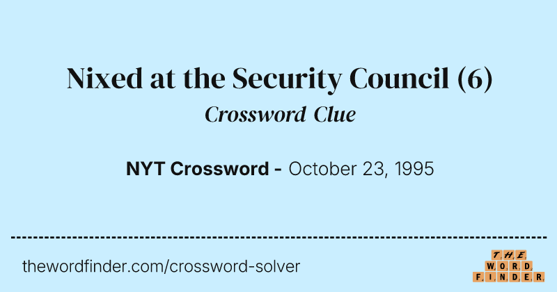 Nixed at the Security Council crossword clue image