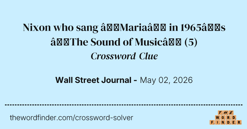Nixon who sang “Maria” in 1965’s “The Sound of Music” crossword clue image