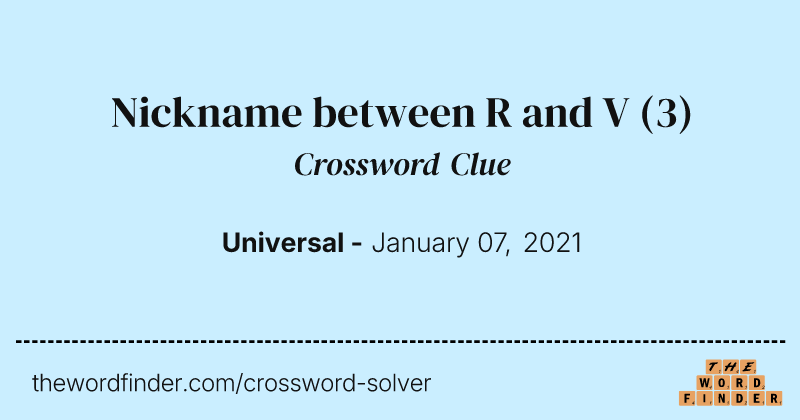 Nickname between R and V crossword clue image