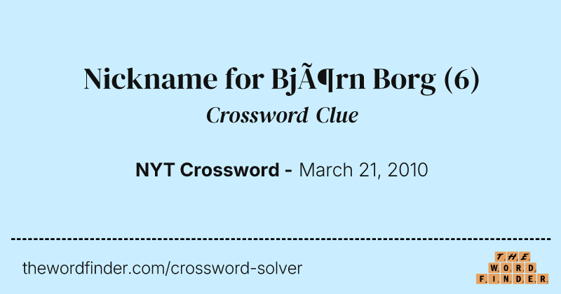 Nickname for Björn Borg crossword clue image