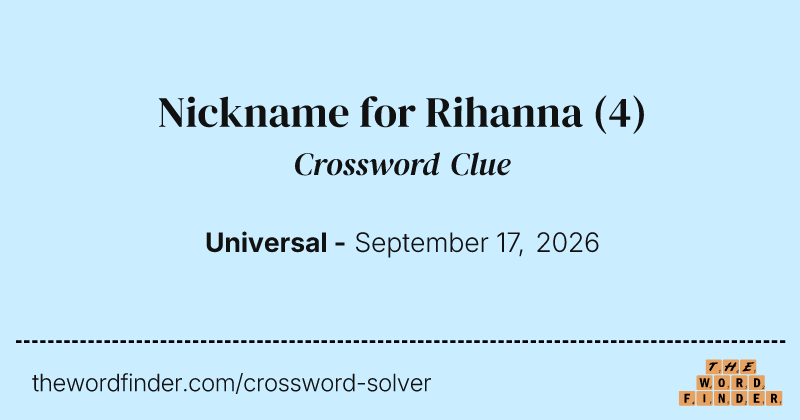 Nickname for Rihanna crossword clue image