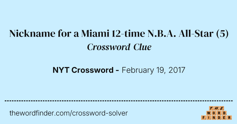 Nickname for a Miami 12-time N.B.A. All-Star crossword clue image