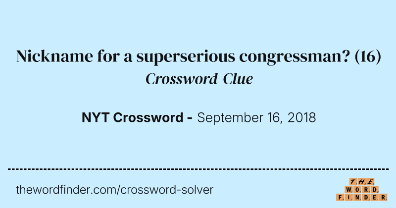 Nickname for a superserious congressman? crossword clue image