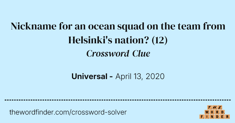 Nickname for an ocean squad on the team from Helsinki's nation? crossword clue image