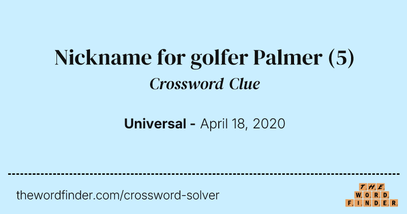 Nickname for golfer Palmer crossword clue image
