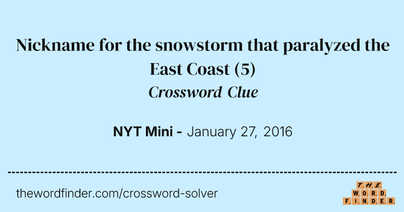 Nickname for the snowstorm that paralyzed the East Coast crossword clue image