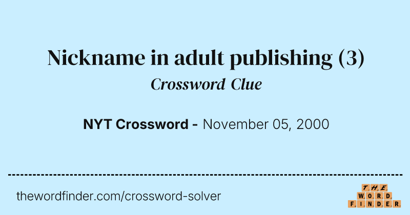 Nickname in adult publishing crossword clue image